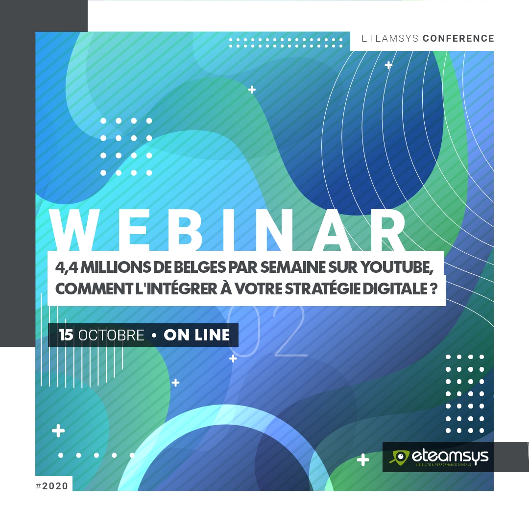 WEBINAR :  Avec 4,4 millions d'utilisateurs belges par semaine, comment tirer profit de Youtube dans votre stratégie digitale