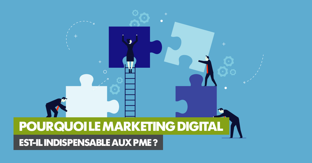 Pourquoi le marketing digital est-il indispensable aux PME