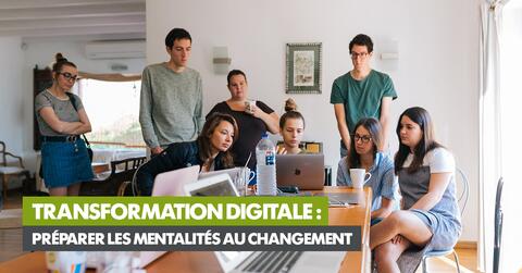 Transformation digitale : préparer les mentalités au changement 
