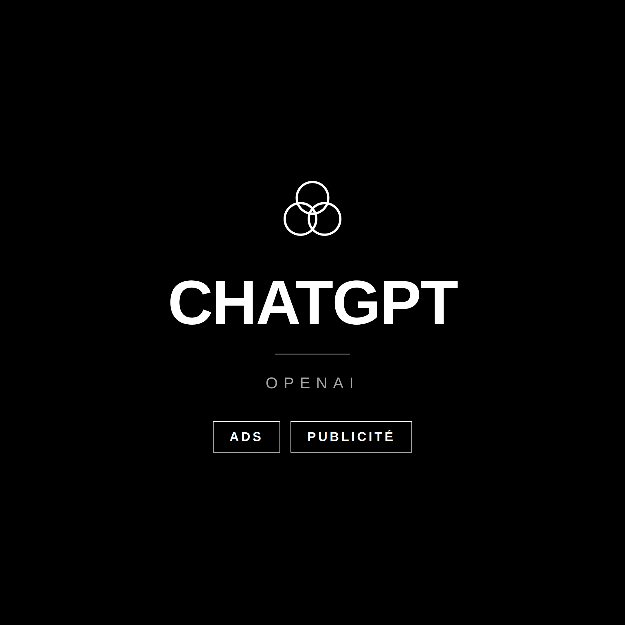 ChatGPT Ads Publicité sur Openai
