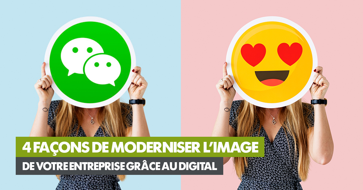 4 façons de moderniser l’image de votre entreprise grâce au digital